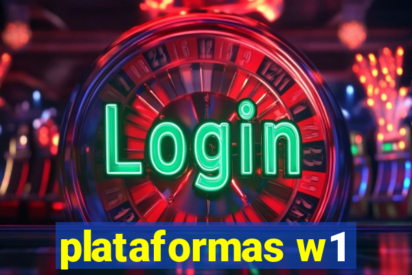 plataformas w1